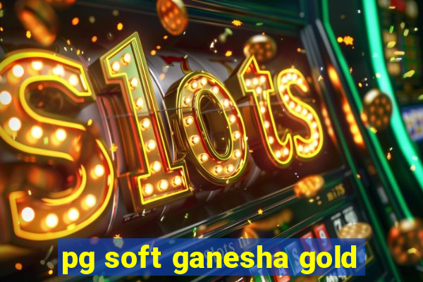 pg soft ganesha gold